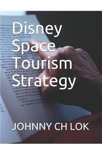 Disney Space Tourism Strategy