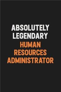 Absolutely Legendary Human Resources Administrator