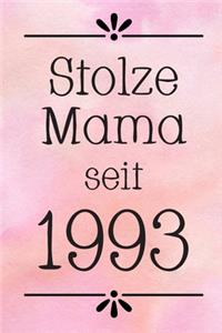 Stolze Mama 1993: DIN A5 - 120 Punkteraster Seiten - Kalender - Notizbuch - Notizblock - Block - Terminkalender - Abschied - Abschiedsgeschenk - Ruhestand - Arbeitsko