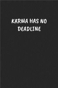 Karma Has No Deadline