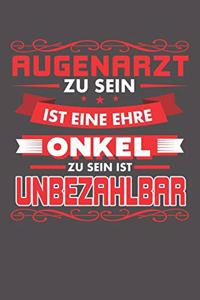Augenarzt Zu Sein Ist Eine Ehre - Onkel Zu Sein Ist Unbezahlbar