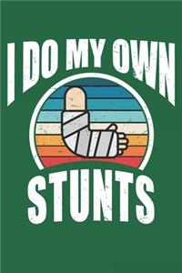 I Do My Own Stunts