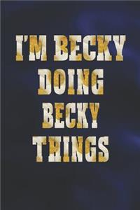 I'm Becky Doing Becky Things