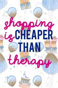 Shopping Is Cheaper Than Therapy