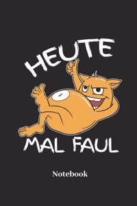 Heute Mal Faul Notebook
