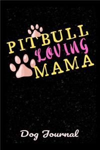Dog Journal Pitbull Loving Mama