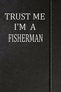 Trust Me I'm a Fisherman