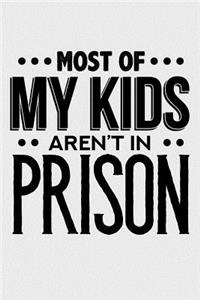 Most of My Kids Aren't in Prison