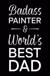 Badass Painter & World's Best Dad