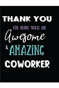 Thank You For Being Such An Awesome & Amazing Coworker