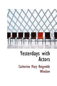 Yesterdays with Actors