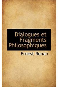 Dialogues Et Fragments Philosophiques