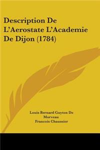 Description De L'Aerostate L'Academie De Dijon (1784)