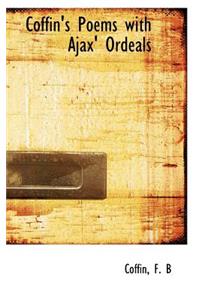Coffin's Poems with Ajax' Ordeals