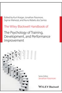 Wiley Blackwell Handbook of the Psychology of Training, Development, and Performance Improvement