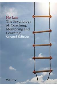 Psychology of Coaching, Mentoring and Learning
