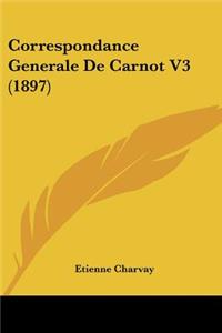 Correspondance Generale De Carnot V3 (1897)