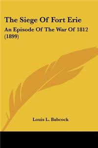 The Siege Of Fort Erie