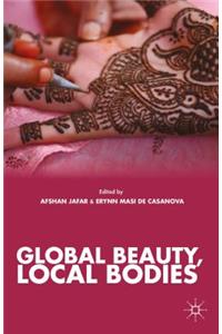 Global Beauty, Local Bodies