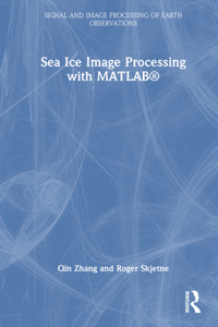 Sea Ice Image Processing with Matlab(r)