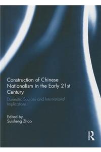 Construction of Chinese Nationalism in the Early 21st Century