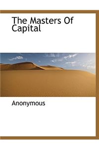 The Masters of Capital