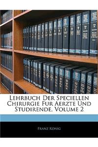 Lehrbuch Der Speciellen Chirurgie Fur Aerzte Und Studirende, Volume 2