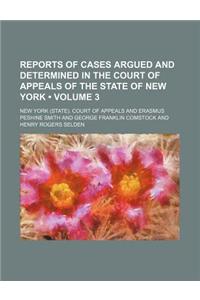 Reports of Cases Argued and Determined in the Court of Appeals of the State of New York (Volume 3)