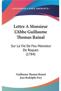 Lettre a Monsieur L'Abbe Guillaume Thomas Rainal