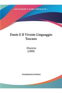 Dante E Il Vivente Linguaggio Toscano