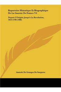 Repertoire Historique Et Biographique de La Gazette de France V4
