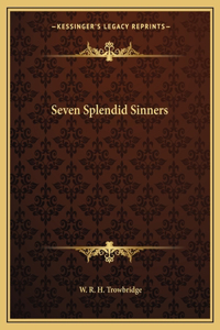 Seven Splendid Sinners