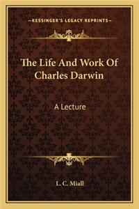 Life and Work of Charles Darwin