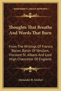 Thoughts That Breathe and Words That Burn