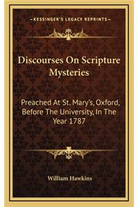 Discourses on Scripture Mysteries