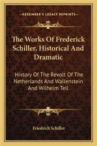 Works of Frederick Schiller, Historical and Dramatic