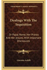 Dealings with the Inquisition