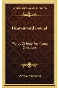 Heavenward Bound