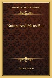 Nature and Man's Fate