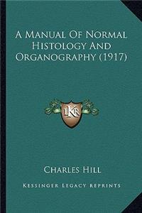 Manual of Normal Histology and Organography (1917) a Manual of Normal Histology and Organography (1917)