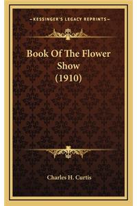 Book of the Flower Show (1910)