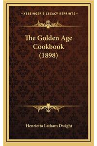 The Golden Age Cookbook (1898)