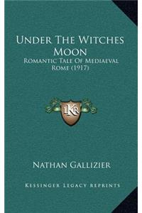 Under the Witches Moon