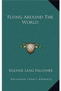 Flying Around The World