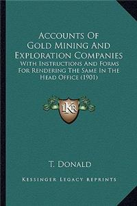 Accounts Of Gold Mining And Exploration Companies