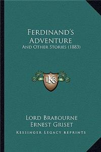 Ferdinand's Adventure