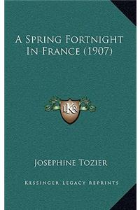 A Spring Fortnight in France (1907)