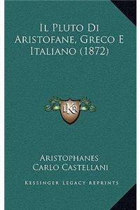 Il Pluto Di Aristofane, Greco E Italiano (1872)