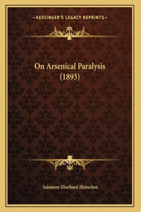 On Arsenical Paralysis (1893)