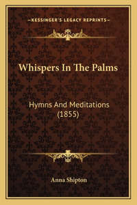 Whispers In The Palms